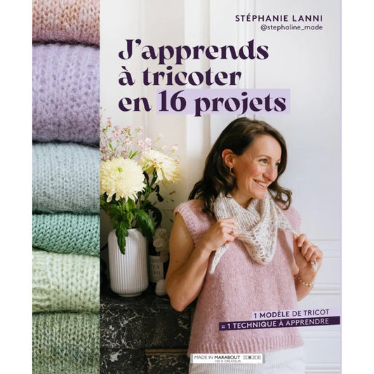 J'apprends à tricoter en 16 projets