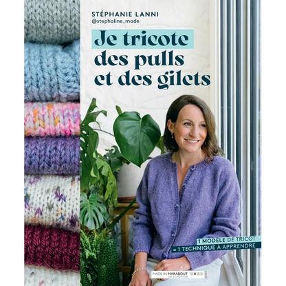 JE TRICOTE DES PULLS & DES GILETS
